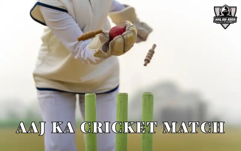 aaj ka cricket match