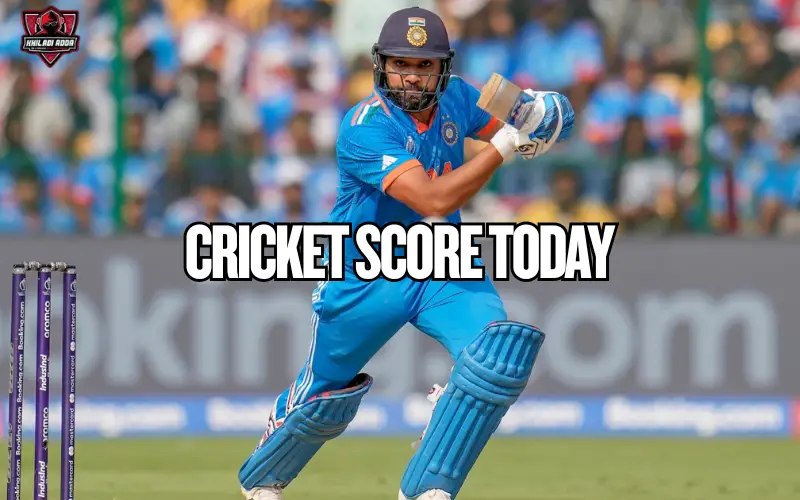 cricket score today